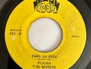 PIJUAN Y SU SEXTETO - Para la Pata / PUERTO RICO AFRO LATIN SOUL SALSA 45