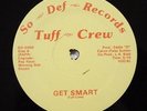 TUFF CREW Get Smart HIP HOP RAP 12