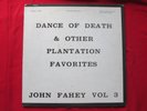 John Fahey Dance of Death & Other Plantation Favorites Vol 3 1965 LP Record Mono