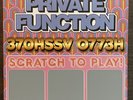 Private Function 370HSSV O773H -Scratch To Play Vinyl