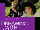 MARK FRY DREAMING WITH ALICE NEW LP