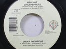 90'S 45 Red Hot Chilli Peppers - Under The Bridge / The Righteous & The Wicked O