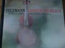 ARTHUR GRUMIAUX / TELEMANN 12 fantaisies for solo violin  / PHILIPS