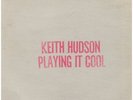 PLAYING IT COOL & PLAYING IT RIGHT. keith hudson. JOINT INTERNATIONAL reissue LP