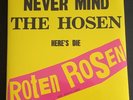 Here´s Die Roten Rosen aus Düsseldorf - Never Mind -- The Hosen