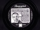 FRED ASTAIRE  PICTURE LABEL 78 SINCE I KISSED MY BABY GOODBYE  BRUNSWICK 03287 E