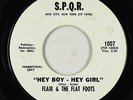 Northern Soul 45 - Flair & The Flat Foots - Hey Boy Hey Girl - S.P.Q.R. - mp3