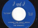 DYNAMICS Sardines And Turmip Greens/Sweet Woman J and J 100 R&B SOUL 45RPM