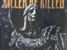 KILLER BE KILLED - RELUCTANT HERO  - BLACK & WHITE SPLATTER COLOR SEALED VINYL