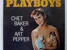 CHET BAKER & ART PEPPER PLAYBOYS PACIFIC JAZZ GXF3103 JAPAN VINYL LP