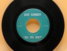Jack Kennedy All & Way/High Hopes 45 Rpm 7