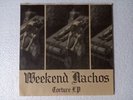 Weekend Nachos - Torture EP (2005 Tooth Decay TDR #001) RARE Pre-Owned 7
