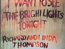 I Want To See The Bright Lights Tonight : Richard & Linda Thompson- Carthage- NM