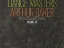 Arthur Baker Presents Dance Masters: Arthur Baker The Classic Dance Remixes