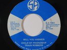 Sweet Soul 45 CHILD OF FRIENDSHIP TRAIN ROBBERS Will You Answer on SA reissue