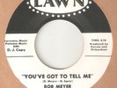 BOB MEYER Youve Got To Tell Me LAWN PROMO STAFFORD NORTHERN SOUL USA 45