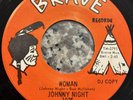 Johnny Night -RARE - Woman / Heartache’s Back In Town VG++  Popcorn  Soul 45rpm