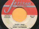BOBBY PATTERSON (Guess Who / My Baby)  R&B - SOUL  45 RPM  RECORD
