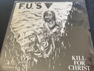 FU's Kill For Christ / My America LP