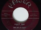 R&B Rocker 45 RAY-O-VACS Party Time KAISER HEAR