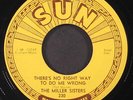 MILLER SISTERS: there's no right way to do me wrong / you can tell me SUN 7