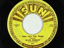 Elvis Presley 45 - Baby Let's Play House - Sun - OG w/ push marks