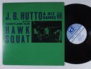 J.B. HUTTO & HIS HAWKS Hawk Squat DELMARK LP promo y
