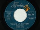 R&B Soul Popcorn 45 - Bobby King - Thanks Mr. Postman - Federal