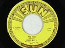 Rockabilly 45 - Billy Riley - Red Hot/Pearly Lee - Sun - VG++
