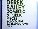 DEREK BAILEY DOMESTIC & PUBLIC PIECES RARE ORIG '76 QUARK RECORDS LP BEAUTIFUL