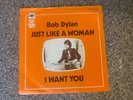 Bob Dylan Just Like A Woman I Want You UK PICTURE SLEEVE UK 7