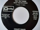 Northern Soul – COURT DAVIS – TRY TO THINK WHAT YOU`RE DOING