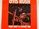 OTIS RUSH – THIS ONE'S A GOOD 'UN - VINYL LP ECPJ-19 EPIC Monaural - VG+ - T