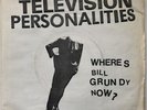 Television Personalities: Where's Bill Grundy Now? -  the 1978 7” Punk Vinyl