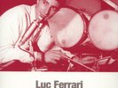 LUC FERRARI Tinguely 1967 SUB ROSA RECORDS Vinyl LP