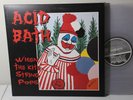 Acid Bath – When The Kite String Pops, 1994 2x LP (2004 RE) Clear vinyl, #/1,000