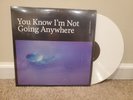 You Know I'm Not Going Anywhere by The Districts (Record, 2020) White Color Ver.