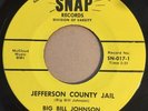 BIG BILL JOHNSON - Jefferson County Jail - VG++ SNAP 1967 Country Vinyl 45 7