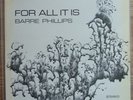 BARRE PHILLIPS For All It Is (JAPO Free Jazz Lp) mit Stu Martin, Barry Guy usw