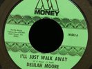 DELILAH MOORE I'll Just Walk Away / I Wish 45 MONEY RECORDS M-602 US 1973 Soul