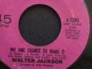 Walter Jackson - My One Chance To Make It / Deep In The Heart Of Harlem - Ex