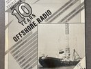 Vinyl LP Record :  Another 10 Years Of Offshore Radio - Double Album 1988 Pirate