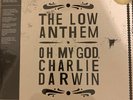 The Low Anthem - Oh My God Charlie Darwin 10th Anniversary Edition - V1167S