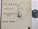 GERARD KESSLER - J S BACH SOLO CELLO SUITES  II & IV Studio 35 Vinyl LP *RARE*