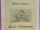 BRUCE VANDERPOOL LP Bittersweet (1972) RAYDAR PRIVATE ACID FOLK PSYCH