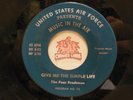 Four Freshmen - Give Me The Simple Life / Art Mooney - Say it, 45 RPM VG (15E)