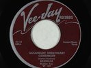 Doo-Wop 45 - Spanials (Spaniels) - Goodnight Sweetheart Goodnight - Vee-Jay VG+