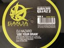 DJ Hazard – Use Your Brain / Selector (12″) Ganja Records ‎– RPG010