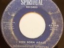 MORNINGSTAR SPIRITUAL SINGERS I Been Born Again DEEP BLACK GOSPEL 45 *hear*