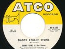 JIMMY RICKS - Daddy Rollin' Stone / Homesick - ATCO - Monster Popcorn R&B 45